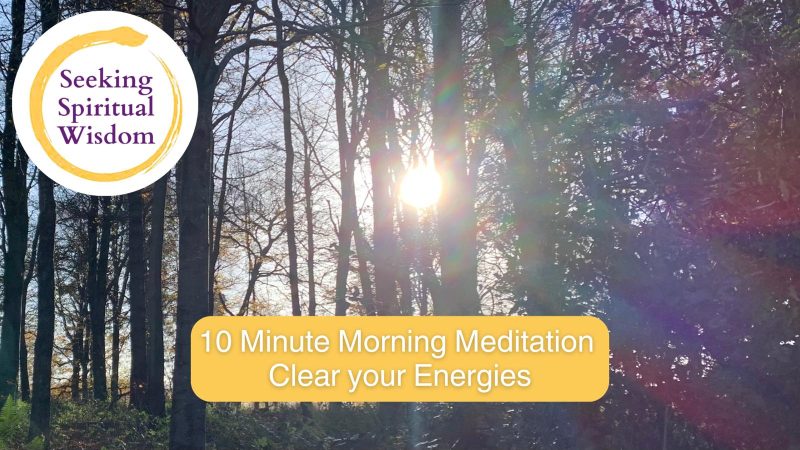 10 Minute Meditation to Clear Energies