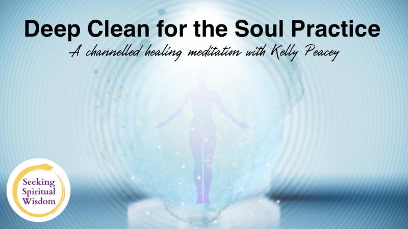 Deep Clean for the Soul Practice